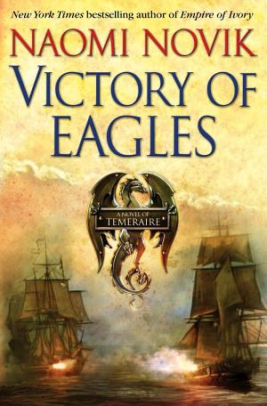 Cover image for Victory of Eagles by Naomi Novik.