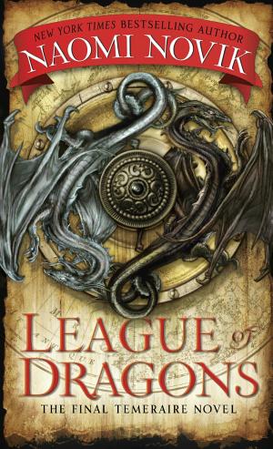 Cover image for League of Dragons by Naomi Novik.