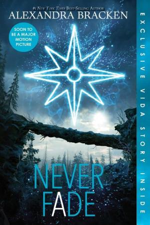 Cover image for Never Fade by Alexandra Bracken.