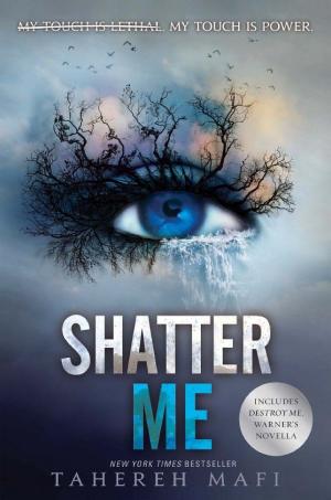 Cover image for Shatter Me by Tahereh Mafi.