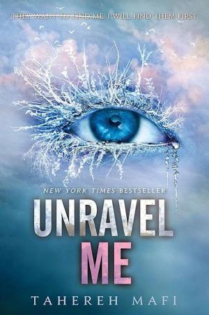 Cover image for Unravel Me by Tahereh Mafi.