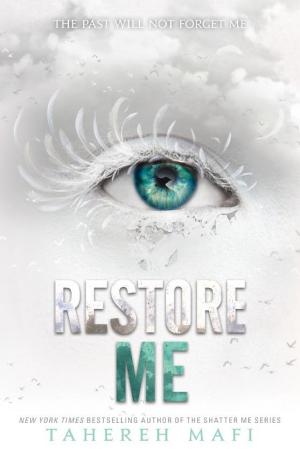 Cover image for Restore Me by Tahereh Mafi.