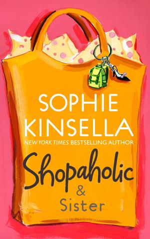 Cover image for Shopaholic & Sister by Sophie Kinsella.