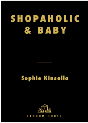 Cover image for Shopaholic and Baby by Sophie Kinsella.