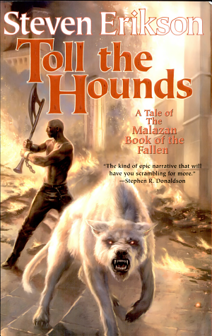 Cover image for Toll the Hounds by Steven Erikson.