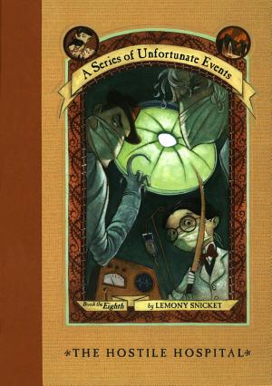 Cover image for The Hostile Hospital by Lemony Snicket.