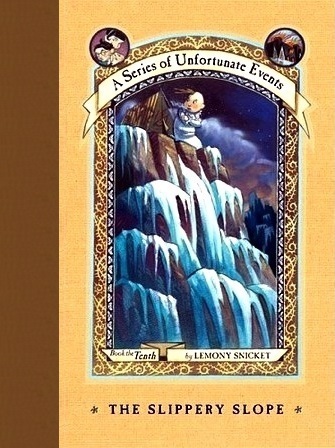 Cover image for The Slippery Slope by Lemony Snicket.