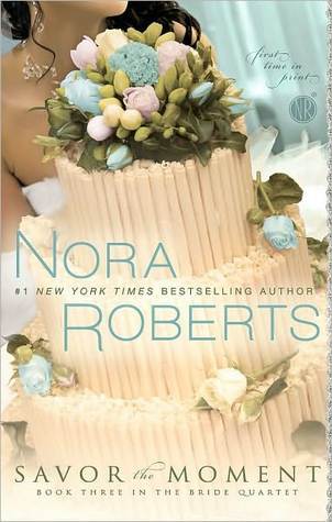 Cover image for Savor the Moment by Nora Roberts.