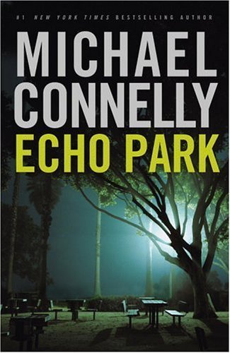 Cover image for Echo Park by Michael Connelly.