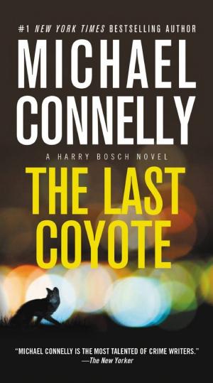 Cover image for The Last Coyote by Michael Connelly.