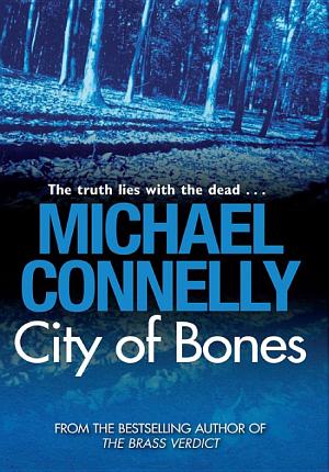 Cover image for City of Bones by Michael Connelly.