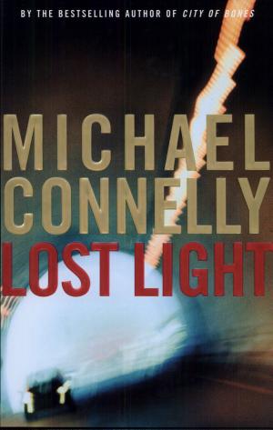 Cover image for Lost Light by Michael Connelly.