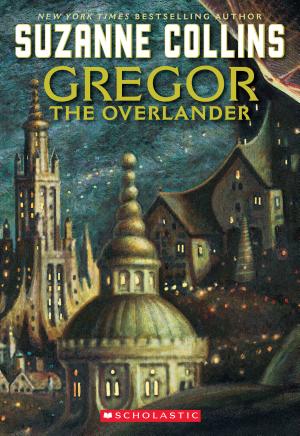 Cover image for Gregor the Overlander (The Underland Chronicles #1) by Suzanne Collins.