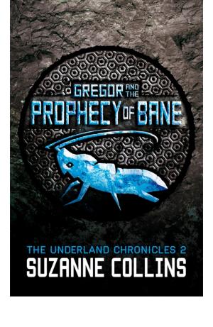 Cover image for Gregor and the Prophecy of Bane by Suzanne Collins.