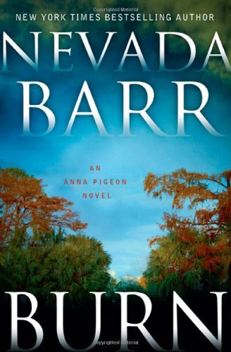 Cover image for Burn: an Anna Pigeon Novel by Nevada Barr.