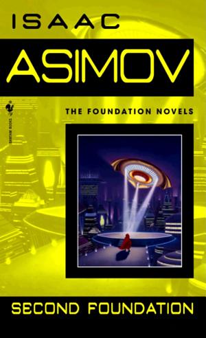 Cover image for Second Foundation by Isaac Asimov.