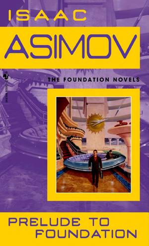 Cover image for Prelude to Foundation by Isaac Asimov.