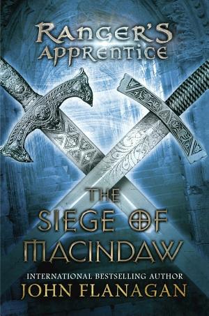 Cover image for The Siege of Macindaw by John Flanagan.