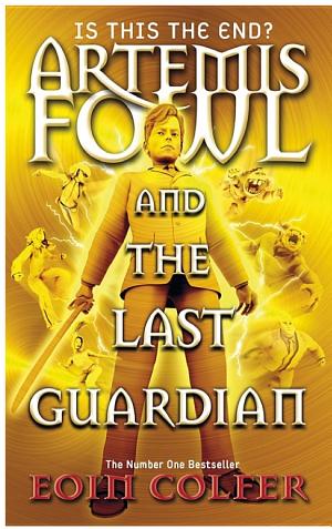 Cover image for Artemis Fowl and the Last Guardian by Eoin Colfer.