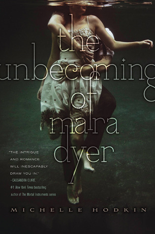 Cover image for The Unbecoming of Mara Dyer by Michelle Hodkin.