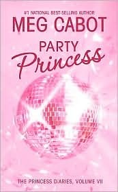 Cover image for The Princess Diaries, Volume VII: Party Princess by Meg Cabot.