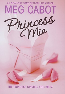 Cover image for The Princess Diaries, Volume IX: Princess Mia by Meg Cabot.