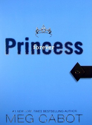 Cover image for The Princess Diaries, Volume X: Forever Princess by Meg Cabot.