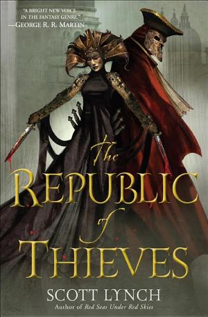 Cover image for The Republic of Thieves by Scott Lynch.