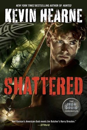 Cover image for Shattered by Kevin Hearne.