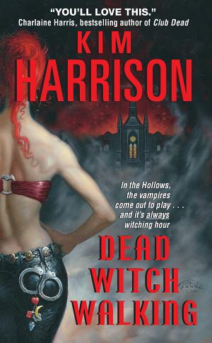 Cover image for Dead Witch Walking by Kim Harrison.