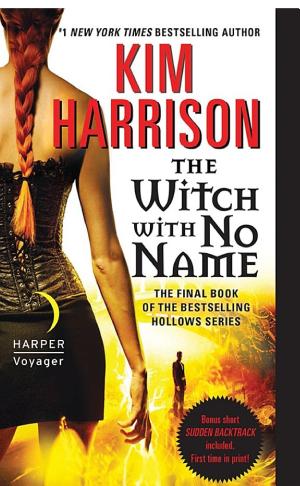 Cover image for The Witch with No Name by Kim Harrison.