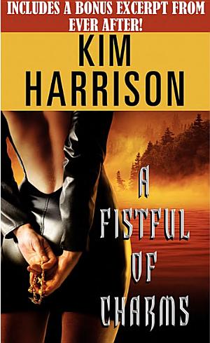 Cover image for A Fistful of Charms with a Bonus Excerpt by Kim Harrison.