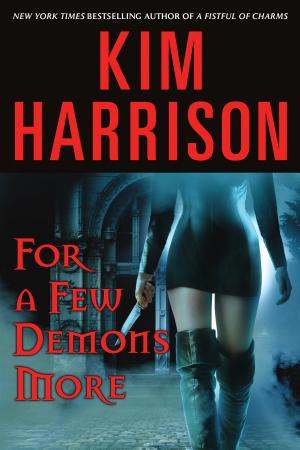 Cover image for For a Few Demons More by Kim Harrison.