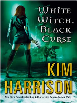 Cover image for White Witch, Black Curse by Kim Harrison.