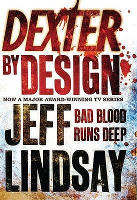 Cover image for Dexter by Design by Jeff Lindsay.