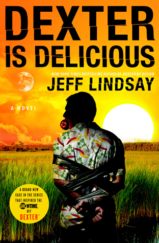 Cover image for Dexter Is Delicious by Jeff Lindsay.