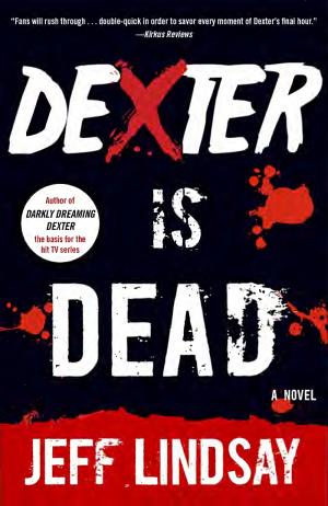 Cover image for Dexter Is Dead by Jeff Lindsay.