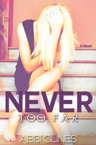 Cover image for Never Too Far by Abbi Glines.