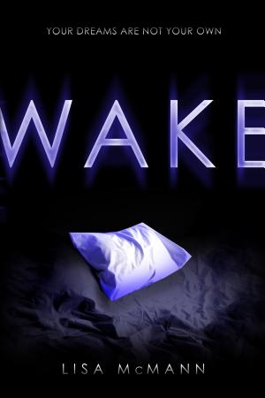 Cover image for Wake by Lisa McMann.