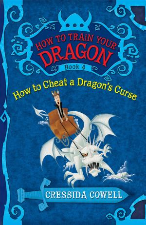 Cover image for HOW TO CHEAT A DRAGON'S CURSE by Cressida Cowell.