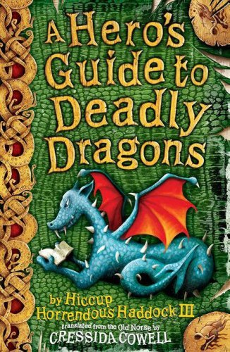 Cover image for A Hero's Guide to Deadly Dragons by Cressida Cowell.