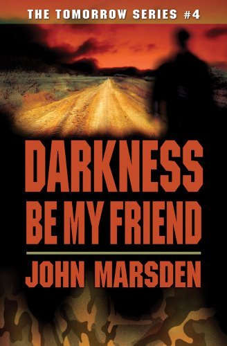 Cover image for Darkness Be My Friend by John Marsden.