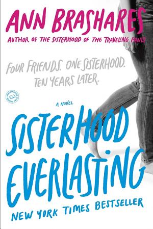 Cover image for Sisterhood Everlasting by Ann Brashares.