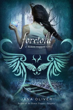 Cover image for Foretold by Jana Oliver.