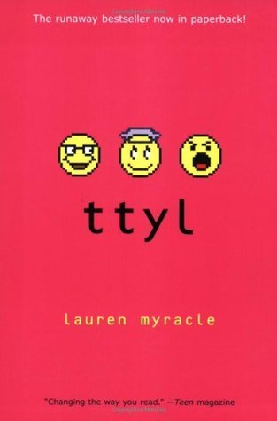 Cover image for Ttyl (Talk to You Later) by Lauren Myracle.