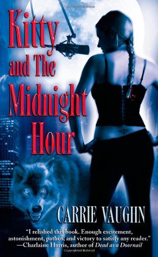 Cover image for Kitty and The Midnight Hour by Carrie Vaughn.