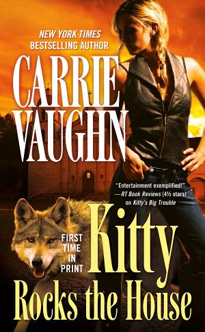 Cover image for Kitty Rocks the House by Carrie Vaughn.