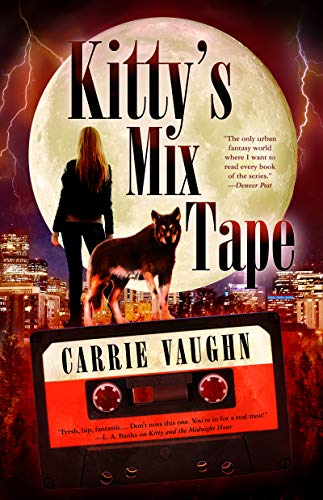 Cover image for Kitty's Mix-Tape by Carrie Vaughn.