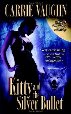 Cover image for Kitty and the Silver Bullet by Carrie Vaughn.