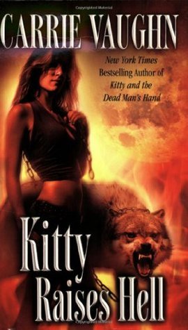 Cover image for Kitty Raises Hell by Carrie Vaughn.